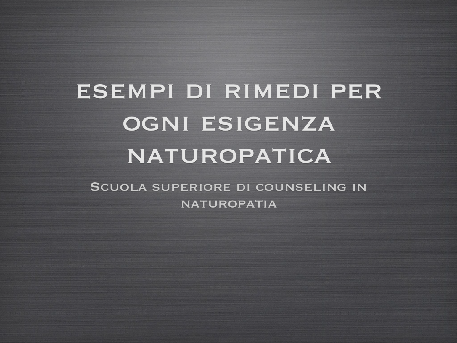 rimedi per ogni esigenza naturopatica